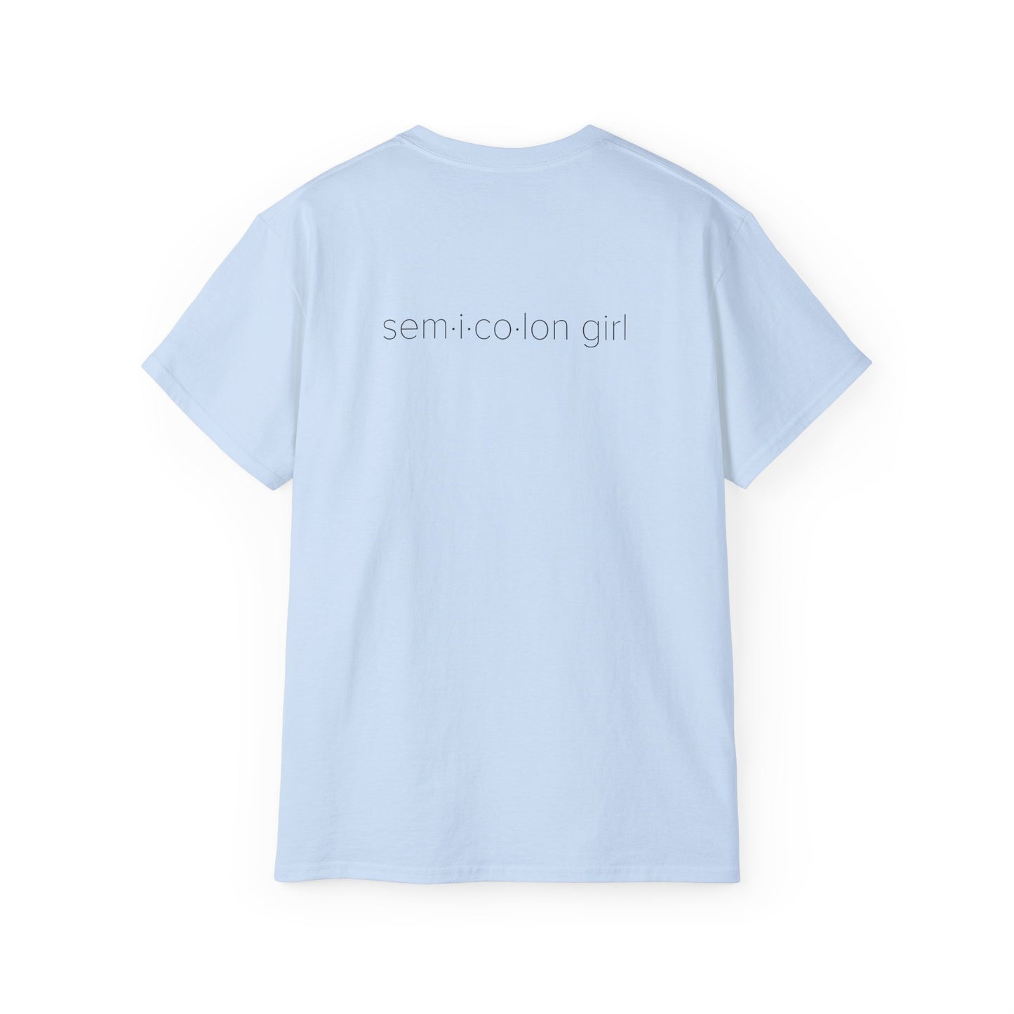 sem·i·co·lon girl by walterleonard Unisex Ultra Cotton Tee