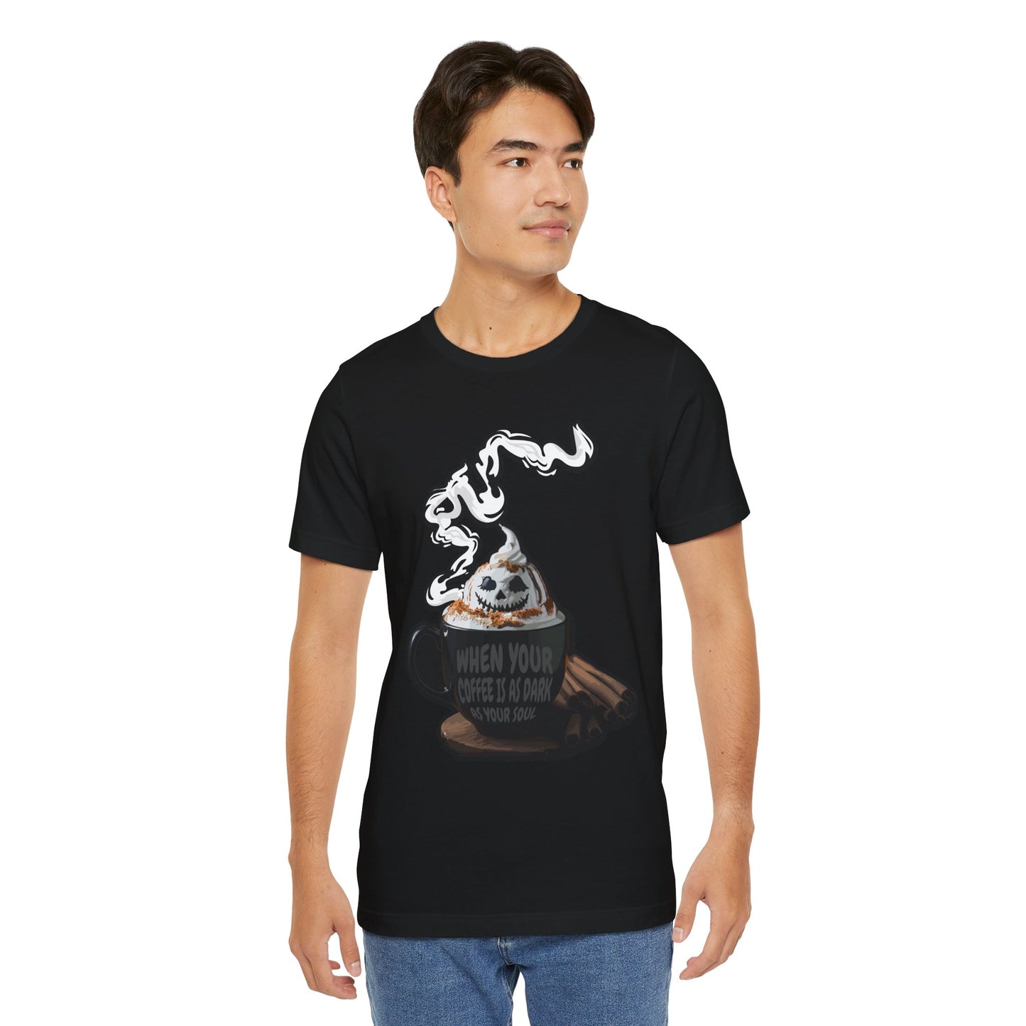 "When your coffee is as dark as your soul" Unisex Jersey Short Sleeve Tee